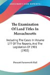 The Examination Of Land Titles In Massachusetts