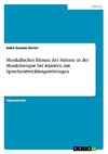 Musikalischer Einsatz der Stimme in der Musiktherapie bei Kindern mit Sprachentwicklungsstörungen