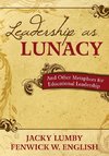 Leadership as Lunacy