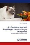 On Cantonese learners' handling of Phonetic length of Japanese