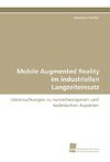 Mobile Augmented Reality im industriellen Langzeiteinsatz