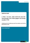 L`Etat c`est moi - aber nicht mit uns! Die Stimmungen des Volkes gegen den König im Jahr 1789