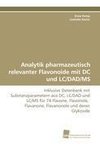 Analytik pharmazeutisch relevanter Flavonoide mit DC und LC/DAD/MS