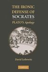 The Ironic Defense of Socrates