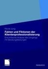 Fakten und Fiktionen der Klientenprofessionalisierung