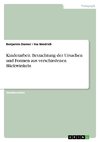 Kinderarbeit. Betrachtung der Ursachen und Formen aus verschiedenen Blickwinkeln