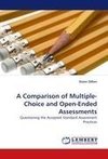 A Comparison of Multiple-Choice and Open-Ended Assessments