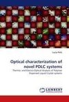 Optical characterization of novel PDLC systems