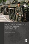 The Political Resurgence of the Military in Southeast Asia