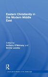 O'Mahony, A: Eastern Christianity in the Modern Middle East