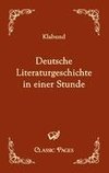 Deutsche Literaturgeschichte in einer Stunde