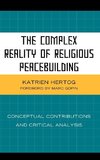 The Complex Reality of Religious Peacebuilding