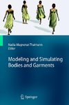 Modeling and Simulating Bodies and Garments