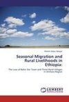 Seasonal Migration and Rural Livelihoods in Ethiopia: