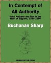 In Contempt of All Authority, Rural Artisans and Riot in the West of England, 1586-1660