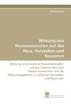 Wirkung von Nanomaterialien auf das Herz, Herzzellen und Neuronen