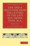 Life and a Selection from the Letters of the Late REV. Henry Venn, M.A.