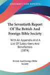 The Seventieth Report Of The British And Foreign Bible Society