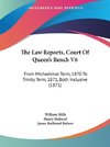 The Law Reports, Court Of Queen's Bench V6