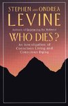 Who Dies?: An Investigation of Conscious Living and Conscious Dying