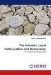 The Internet, Local Participation and Democracy