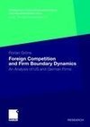 Foreign Competition and Firm Boundary Dynamics