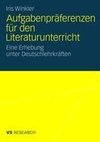 Aufgabenpräferenzen für den Literaturunterricht