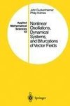 Nonlinear Oscillations, Dynamical Systems, and Bifurcations of Vector Fields