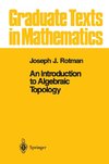 An Introduction to Algebraic Topology