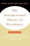 Interpersonal Theory of Psychiatry the Interpersonal Theory of Psychiatry