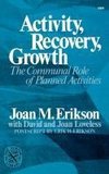 Erikson, J: Activity, Recovery, Growth - The Communal Role o