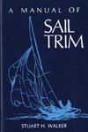 Walker, S: Manual of Sail Trim