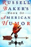 Russell Baker's Book of American Humor