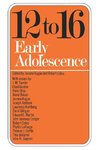 Kagan, J: Twelve To Sixteen - Early Adolescence