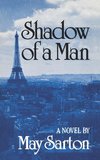 Sarton, M: Shadow Of A Man - A Novel