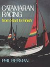 Berman, P: Catamaran Racing from Start to Finish