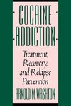 Cocaine Addiction, Treatment, Recovery, and Relapse Prevention (Revised)