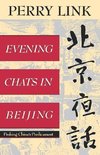 Link, E: Evening Chats in Beijing - Probing China`s Predicam