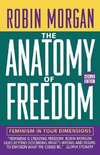 Morgan, R: Anatomy of Freedom - Feminism in Four Dimensions