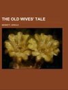 The Old Wives' Tale