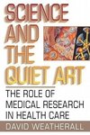 SCIENCE & THE QUIET ART