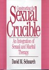 Constructing the Sexual Crucible