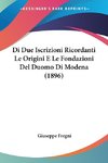 Di Due Iscrizioni Ricordanti Le Origini E Le Fondazioni Del Duomo Di Modena (1896)