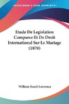 Etude De Legislation Comparee Et De Droit International Sur Le Mariage (1870)