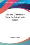 Histoire D'Alphonse Frere De Saint Louis (1869)