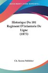 Historique Du 101 Regiment D'Infanterie De Ligne (1875)