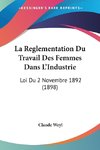 La Reglementation Du Travail Des Femmes Dans L'Industrie