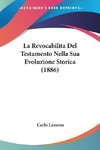 La Revocabilita Del Testamento Nella Sua Evoluzione Storica (1886)