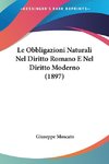 Le Obbligazioni Naturali Nel Diritto Romano E Nel Diritto Moderno (1897)