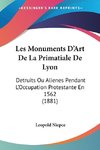 Les Monuments D'Art De La Primatiale De Lyon